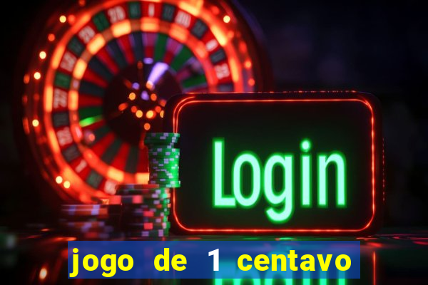 jogo de 1 centavo na betano